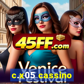 c.x05 cassino